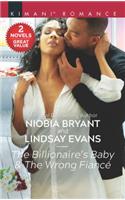 The Billionaire's Baby & the Wrong Fiancé