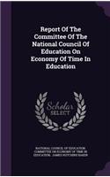 Report of the Committee of the National Council of Education on Economy of Time in Education