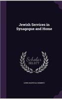 Jewish Services in Synagogue and Home