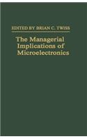 Managerial Implications of Microelectronics