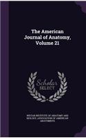 The American Journal of Anatomy, Volume 21