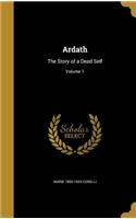 Ardath: The Story of a Dead Self; Volume 1