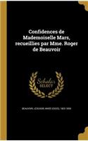 Confidences de Mademoiselle Mars, recueillies par Mme. Roger de Beauvoir