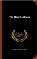 Blood Red Dawn