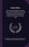 South Africa: Since the Historic Elections: Hearing Before the Subcommittee on Africa of the Committee on Foreign Affairs, House of Representatives, One Hundred T