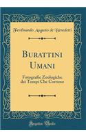 Burattini Umani: Fotografie Zoologiche Dei Tempi Che Corrono (Classic Reprint)