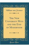 The New University Wits and the End of Modernism (Classic Reprint)