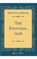 The Epistaxis, 1926 (Classic Reprint)