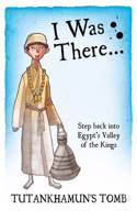 Tutankhamun's Tomb: (I Was There)
