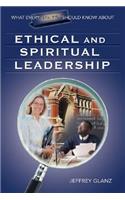 What Every Principal Should Know about Ethical and Spiritual Leadership