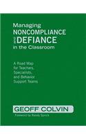 Managing Noncompliance and Defiance in the Classroom