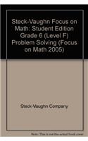 Steck-Vaughn Focus on Math: Student Edition Grade 6 (Level F) Problem Solving