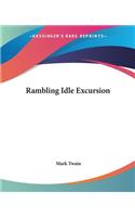 Rambling Idle Excursion