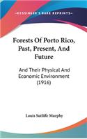 Forests Of Porto Rico, Past, Present, And Future