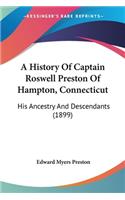 History Of Captain Roswell Preston Of Hampton, Connecticut
