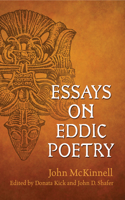 Essays on Eddic Poetry: (Toronto Old Norse-Icelandic Series (TONIS))