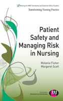 Patient Safety and Managing Risk in Nursing