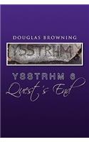 Ysstrhm 6, Quest's End: (Yssthrm)
