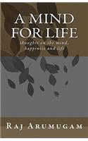 A mind for life: thoughts on the mind, happiness and life(English)