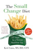 Small Change Diet: 10 Steps to a Thinner, Healthier You