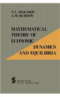 Mathematical Theory of Economic Dynamics and Equilibria