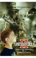 World War II Through the Eyes of a German Child