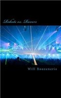 Robots vs. Ravers