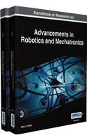Handbook of Research on Advancements in Robotics and Mechatronics