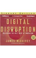 Digital Disruption: Unleashing the Next Wave of Innovation; Library Edition