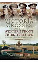 Victoria Crosses on the Western Front, 31st July 1917-6th November 1917, Second Edition