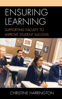 Ensuring Learning: Supporting Faculty to Improve Student Success