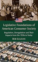 Legislative Foundations of American Consumer Society