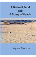 A Grain of Sand and A String of Pearls: (English)