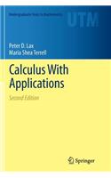 Calculus With Applications: (Undergraduate Texts in Mathematics)