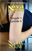 Nova Nine, Episode One thru Episode Five