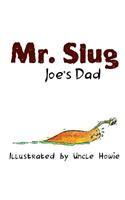 Mr. Slug
