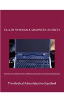 Newman's Certified Medical Office Administratve Assistant Study Guide