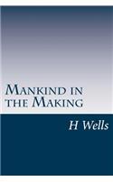 Mankind in the Making