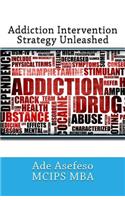 Addiction Intervention Strategy Unleashed