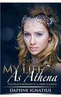 My Life as Athena: The private memoirs of a greek goddess(English)