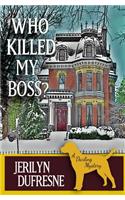 Who Killed My Boss?