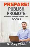 Prepare! Publish! Promote! Book 1