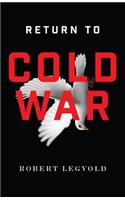 Return to Cold War