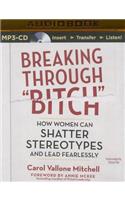 Breaking Through Bitch