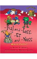-Ful and -Less, -Er and -Ness