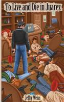 To Live and Die in Juarez