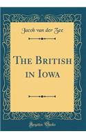 The British in Iowa (Classic Reprint)