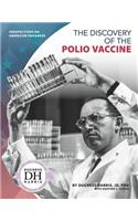 The Discovery of the Polio Vaccine