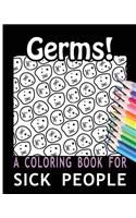 Germs! A Coloring Book for Sick People