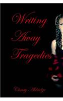 Writing Away Tragedies